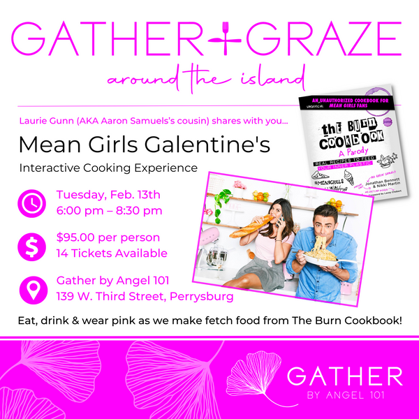 GATHER & GRAZE: Mean Girls Galentine's 02.13.24